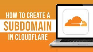 How to Create a Subdomain Using Cloudflare (2024)