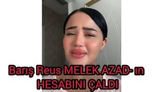 BARIŞ REUS MELEK AZAD-IN HESABINI ÇALDI (AÇIKLAMASI NE OLDU)#melekazad#fpy