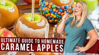 Ultimate Guide To Homemade Caramel Apples