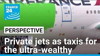 Soaring carbon pollution: Private jets as taxis for the ultra-wealthy • FRANCE 24 English