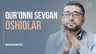 Qur'onni sevgan oshiqlar | @abdukarim_mirzayev_eng