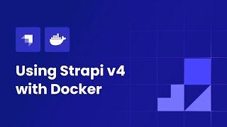 Using Strapi v4 with Docker