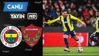  FENERBAHÇE HATAYSPOR MAÇI CANLI İZLE | eFootball Türkçe Simülasyon