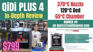 QiDi PLUS 4 3D Printer In-Depth Review: 65°C Actively Heated Chamber, 370°C Nozzle, 120°C Heated Bed