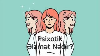 Psixotik Əlamət Nədir? | Uzman Psixiatr Ruslan Əliyev