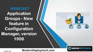 SCCM 1906 New Feature deep-dive Review - Application Groups