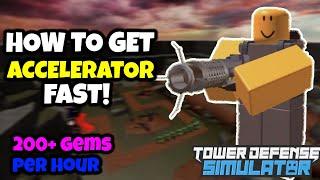 HOW TO GET ACCELERATOR FAST! | TOWER DEFENSE SIMULATOR