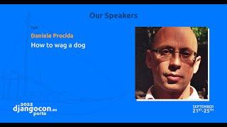 DjangoCon 2022 | How to wag a dog