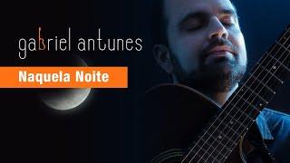 Gabriel Antunes - Naquela Noite (Videoclipe Oficial)