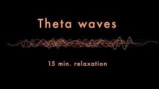 Relaxing Theta Waves (15 min) - Binaural Beats - Slow Down Your Brainwaves