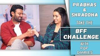 Pop Diaries BFF Challenge Ft Prabhas And Shraddha Kapoor | Saaho