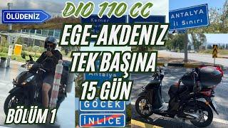 DİO 110CC İLE 15 GÜN EGE-AKDENİZ TURU 1500+KM BÖLÜM 1