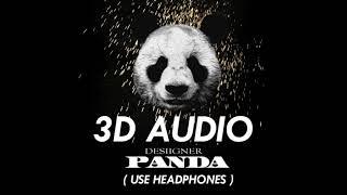 (3D AUDIO!!) Desiigner - Panda (USE HEADPHONES!!)