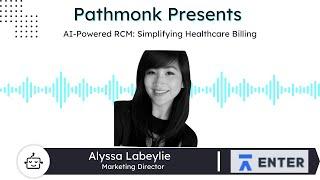 AI-Powered RCM: Simplifying Healthcare Billing | Alyssa Labeylie from ENTER