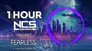 [1 HOUR] yanvince - fearless - Future House - NCS - Copyright Free Music