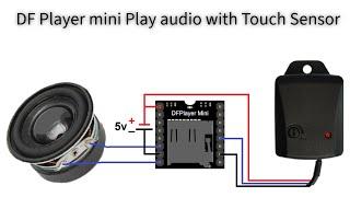 Play Audio with DFPlayer Mini Using a Touch Sensor | No Arduino Needed!