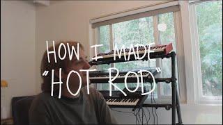 Dayglow - How I Made "Hot Rod"