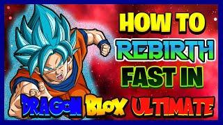 How to Rebirth FAST in Dragon Blox Ultimate | DBU Roblox