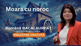 Moara cu Noroc, Ioan Slavici. Nuvelă realistă. Pregătire Română pentru BAC, prof. dr. Alina Nicola