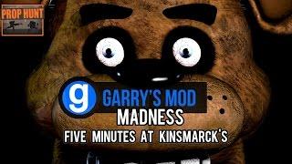 GMOD Prop Hunt - FIVE MINUTES AT KINSMARCK'S