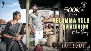 Yaanai - Yelamma Yela - GV Version | Hari | Arun Vijay| Priya Bhavani Shankar | @GVPrakashKumarOffl