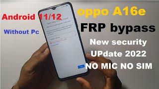 OPPO A16e  | CPH2421,Coh 2349,Cph 2269 | Frp Bypass Google Account Unlock Without Pc Android 11/12