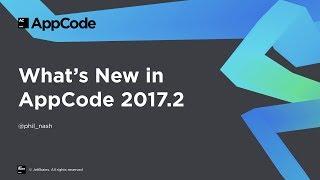 What's New in AppCode 2017.2