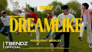 TRENDZ(트렌드지) 'DREAMLIKE' | Highlight Medley