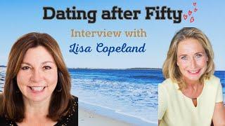 Dating After Fifty - Amazing Tips from a Love coach & Dating Expert