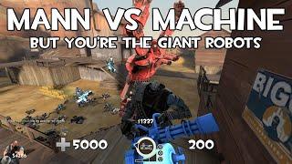 [TF2] MvM but you're the GIANT ROBOT