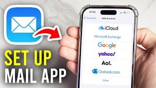 How To Set Up Email On Mail App On iPhone - Full Guide