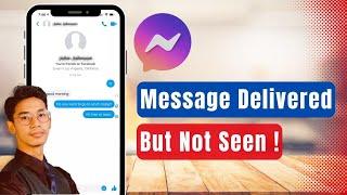 Messenger Message Delivered But Not Seen