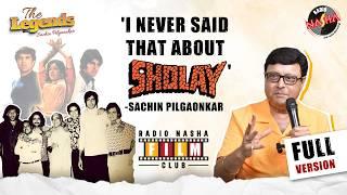 I never said THAT about SHOLAY! -  Sachin Pilgaonkar | Navra Maza Navsacha 2 |Radio Nasha Film Club