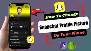 How To Change Snapchat Profile Picture