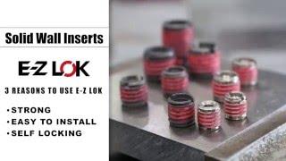 E-Z LOK Solid Wall Threaded Inserts: 3 Reasons to use Solid Wall Inserts