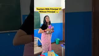 Teachers With Principal VS Without Principal  #comedy #funny #short #trending #love #teacher #yt