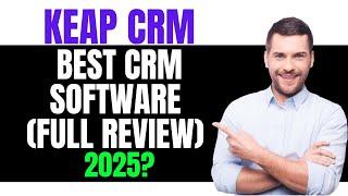 KEAP Customer Relationship Management Software Tutorial (2025)