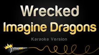 Imagine Dragons - Wrecked (Karaoke Version)