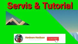 Hardware Hasibuan  ~ Tutorial Dan Servis