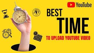 Revealing the Best YouTube Upload Time in 2024 | Increase Views: Best Time to Upload YouTube Videos