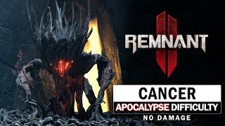 Cancer Boss Fight (Apocalypse Difficulty / No Damage) [Remnant 2]