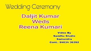 Bhog Batna Jaggo Daljit Kumar Weds Reena Kumari Video By Sandhu Studio Samundra Cont. 94634 36392