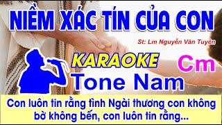 Niềm Xác Tín Của Con Karaoke Tone Nam - (St: Lm. Nguyễn Văn Tuyên) - Con luôn tin rằng tình Ngài...