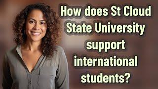 How does St Cloud State University support international students?