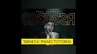 How to Play " EBENEZA" By PAUL CLEMENT Swahili Praise song PIANO TUTORIAL