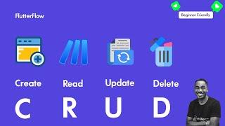 Implement CRUD (Create Read Update Delete) in FlutterFlow for your Web and Mobile app projects