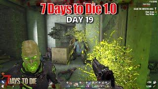 TOO MANY COPS in this POI!!! | 7 Days to Die 1.0 - Day 19