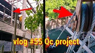 vlog #55 Qc project (foreman Fuentes