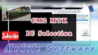 CM2 MTK SETING TAB | How to select IC in MTK | IC Selections | Mobile Software | CM2 Course Part 06