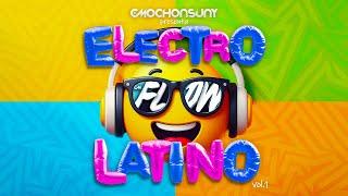 Sesión ELECTRO LATINO FLOW #1 (Éxitos Míticos, Novedades, Remixes) Mixed by CMOCHONSUNY